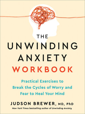 cover image of The Unwinding Anxiety Workbook
